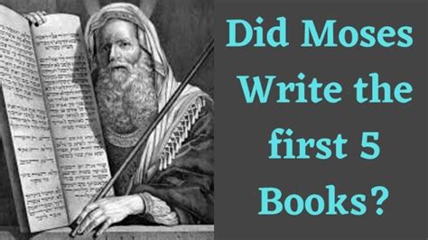 Who wrote the first five books of the Bible: A multifaceted exploration